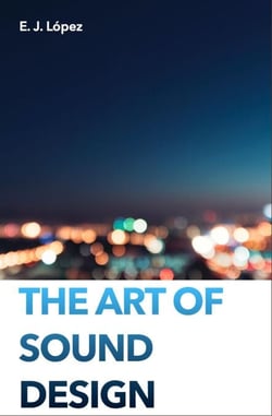 The Art of Sound Design