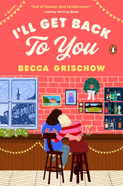 I'll Get Back to You - A Novel