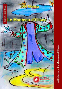 Le manteau d'Elisée - Sotie