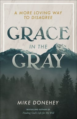 Grace in the Gray - A More Loving Way to Disagree