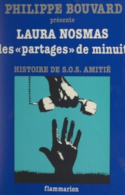 Les « partages » de minuit - Histoire de S.O.S. amitié