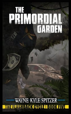 The Primordial Garden - The Flashback Cycle, #5