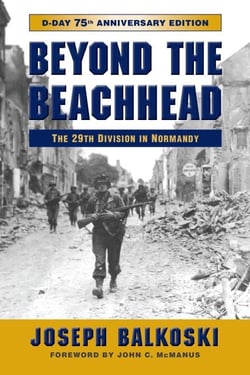 Beyond the Beachhead - The 29th Infantry Division in Normandy