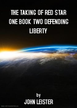 The Taking Of Red Star One Book Two Defending Liberty - Red Star One, #1