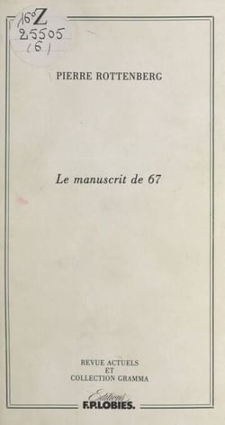 Le manuscrit de 67 - Précédé de Le fait d'écrire, par Patrick Laupin