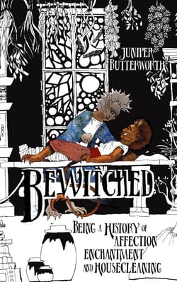 Bewitched: Being a History of Affection, Enchantment, and Housecleaning - Sea Goblins, #2