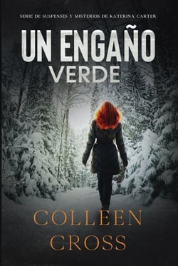 Un Engaño Verde - Series thriller de suspenses y misterios de Katerina Carter,  detective privada, #4