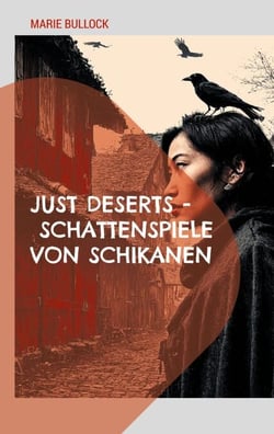 Just Deserts - Schattenspiele von Schikanen - Ein packender Kriminalroman