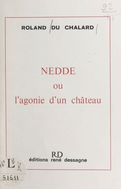 Nedde - Ou L'agonie d'un château
