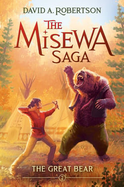The Great Bear (The Misewa Saga, Book 2) - The Misewa Saga, Book Two