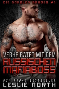 Verheiratet Mit Dem Russischen Mafiaboss - Die Sokolov Brüder, #1