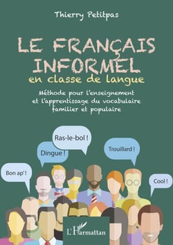 Français informel en classe de langue - Vocabulaire familier et populaire