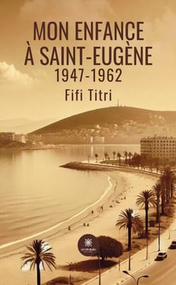 Mon enfance à Saint-Eugène - 1947-1962
