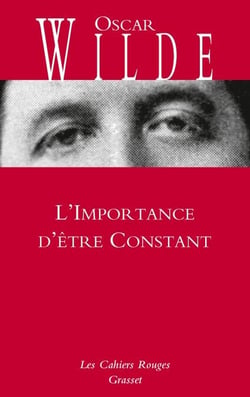 L'Importance d'être Constant - Cahiers rouges - inédit - traduction et préface inédites de Charles Dantzig