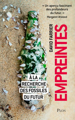 Empreintes - A la recherche des fossiles du futur - A la recherche des fossiles du futur