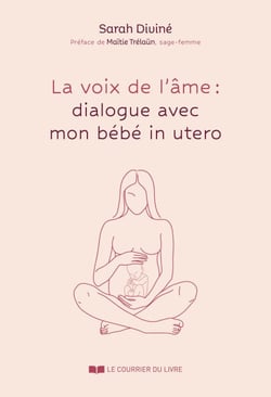 La voix de l'âme : quand mon bébé me parle