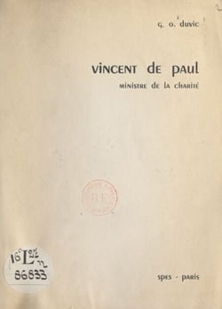 Vincent de Paul - Ministre de la charité