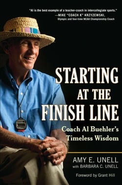 Starting at the Finish Line - Coach Al Buehler's Timeless Wisdom