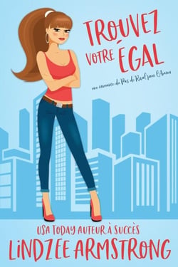 Trouvez Votre Égal - Pas de Rival pour l'Amour, #13