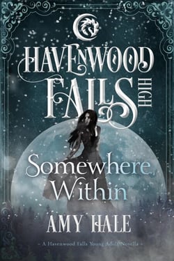 Somewhere Within - Havenwood Falls High, #4