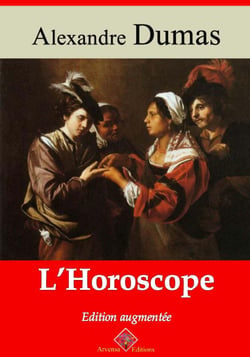 L’Horoscope – suivi d'annexes - Nouvelle édition Arvensa