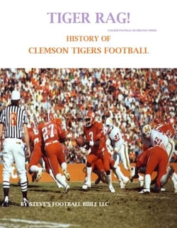 Tiger Rag! History of Clemson Tigers Football - College Football Blueblood Series, #3