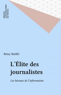 L'Élite des journalistes - Les hérauts de l'information