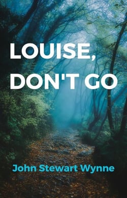Louise, Don't Go
