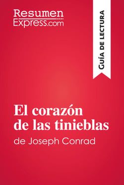 El corazón de las tinieblas de Joseph Conrad (Guía de lectura) - Resumen y análisis completo