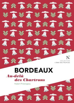 Bordeaux : Au-delà des Chartrons - L'Âme des Peuples
