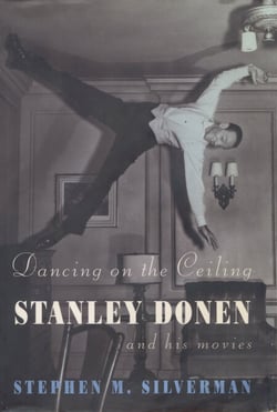 Dancing on the Ceiling - Stanley Donen and his Moves