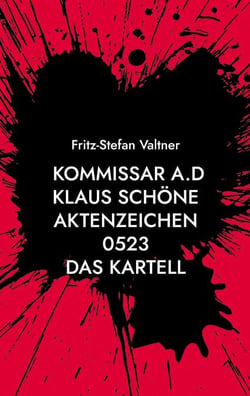 Kommissar a.D Klaus Schöne - Aktenzeichen 0523     Das Kartell