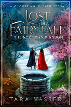 The Northern Kingdom A Choose Your Path Story - Lost in a FairyTale