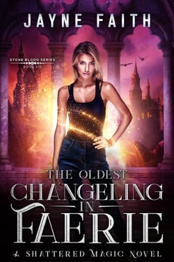The Oldest Changeling in Faerie - Stone Blood Series, #6