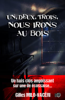 Un, deux, trois, Nous irons au bois - Un huis clos angoissant sur une île écossaise