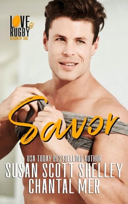 Savor - Love &amp; Rugby: Season of Love, #1