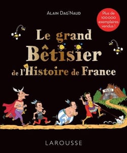 Le grand Bêtisier de l'Histoire de France