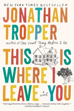 This Is Where I Leave You - A Novel