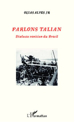 Parlons Talian - Dialecte vénitien du Brésil
