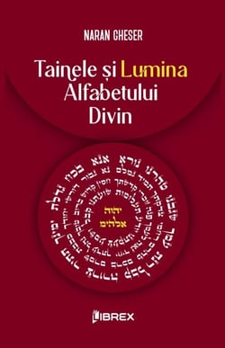 Tainele și lumina alfabetului divin - Puterea profetică a literelor ebraice, #2