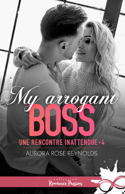My arrogant boss - Une rencontre inattendue, T4