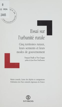 Essai sur l'urbanité rurale - Cinq territoires ruraux, leurs serments et leurs modes de gouvernement