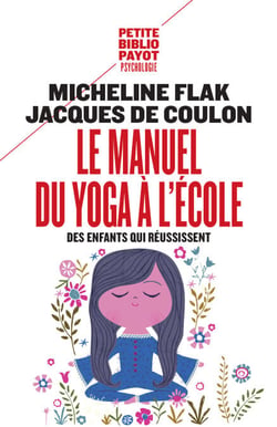 Le Manuel du yoga à l'école - Des enfants qui réussissent