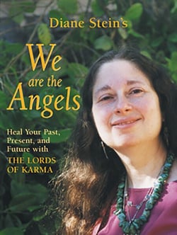 We Are the Angels - Healing Your Past, Present, and Future with the Lords of Karma
