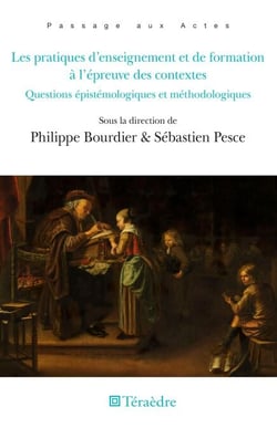 Les pratiques d'enseignement et de formation à l'épreuve des contextes - Questions épistémologiques et méthodologiques