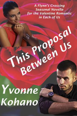 This Proposal Between Us: A Flynn’s Crossing Seasonal Novella - Flynn's Crossing Romantic Suspense