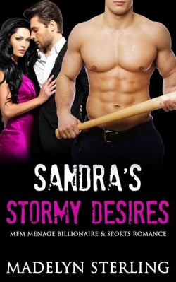 Sandra’s Stormy Desires : MFM Menage Billionaire and Sports Romance