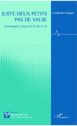 Juste deux petits pas de valse - Accompagner jusqu'à la fin de la vie
