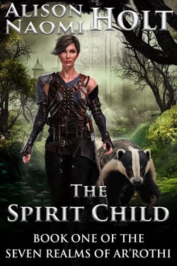 The Spirit Child - The Seven Realms of Ar'rothi, #1