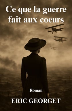 Ce que la guerre fait aux cœurs